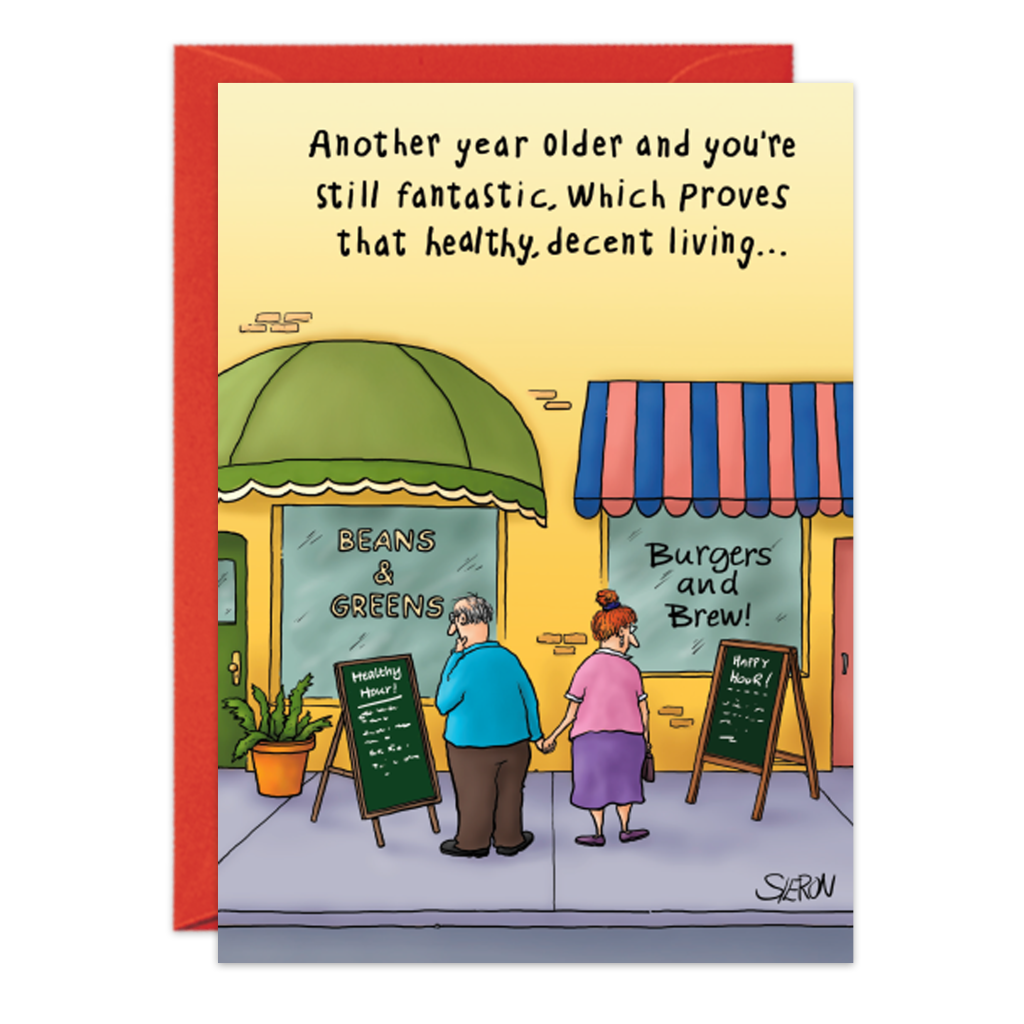 A cartoon shows an elderly couple holding hands outside two restaurants: Beans & Greens and Burgers and Brew. The 9222 Birthday Card reads, Another year older and you’re still fantastic, which proves that healthy, decent living….
