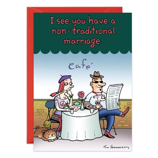 COVER: I see you have a non-traditional marriage. INSIDE: One that's lasted! Happy Anniversary!