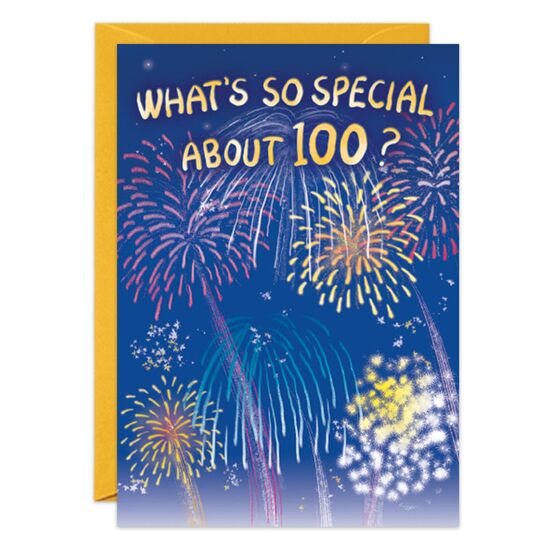 COVER: What's so special about 100? INSIDE: You are! Happy 100th Birthday!