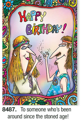 COVER: Happy Birthday! INSIDE: To someone who's been around since the stoned age!