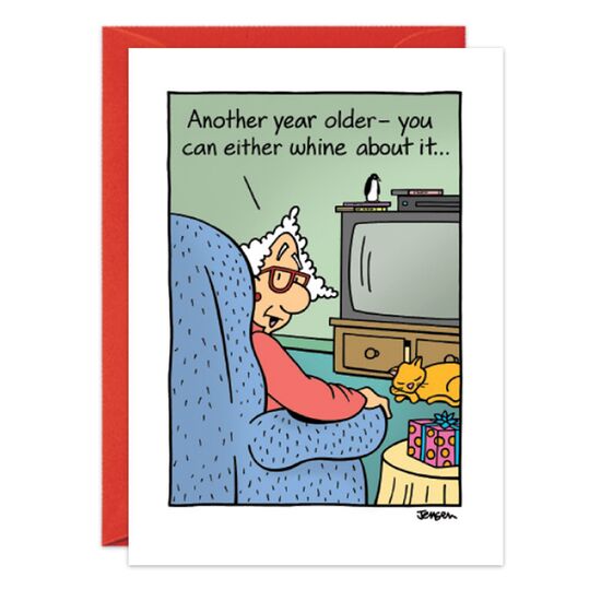 COVER: Another year older - you can either whine abou it. . . INSIDE: . . .or wine about it! Happy Birthday!