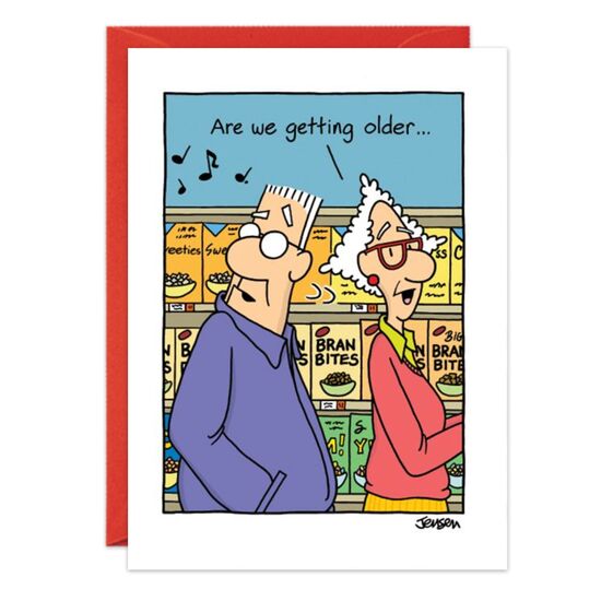 COVER: Are we getting older. . . INSIDE: . . .or did the supermarket start playing great music? Happy Birthday!