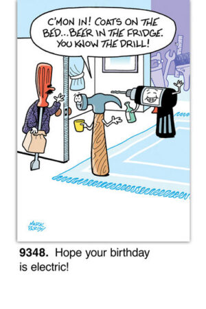 Cartoon of a kitchen with a hot dog in a bun and a hammer. The hot dog, wearing a purple dress, says, Cmon in! Coats on the bed… beer in the fridge. You know the drill! Caption below reads, Hope your birthday is electric!