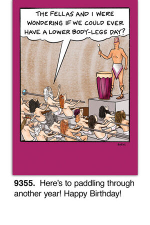 A cartoon of a man in a loincloth on a podium beating a drum, addressing paddlers. He asks about skipping leg day. Caption: Here's to paddling through another year! Happy Birthday!