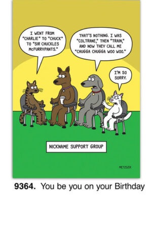A cartoon titled Nickname Support Group shows a cat sharing quirky monikers, with two dogs whose names evolved amusingly. A white cat observes keenly. Caption: Be you on your birthday