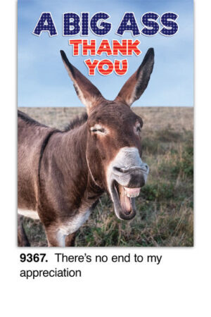 A donkey stands in a field with eyes closed and mouth open, seemingly laughing. Above it, bold text reads A BIG ASS THANK YOU and below, 9367. Theres no end to my appreciation. Ideal for a humorous Thank You card!.