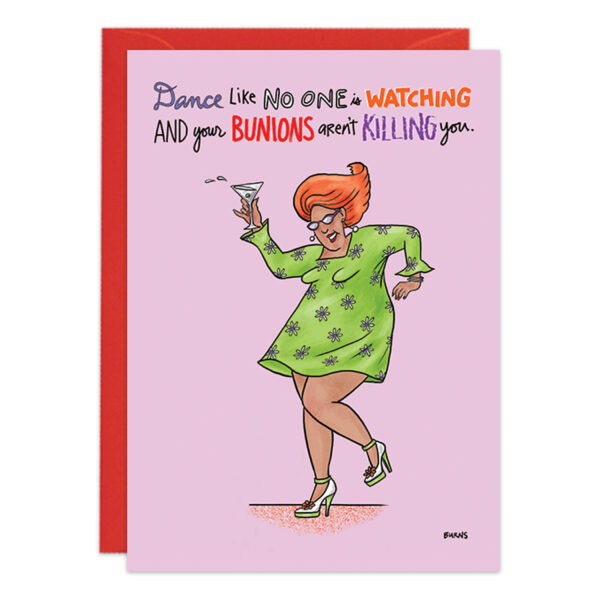 A cartoon woman with red hair wearing a green dress energetically dances while holding a martini glass on the card named 9400. The text above her reads, "Dance like no one is watching and your bunions aren't killing you," and the card features a red background.