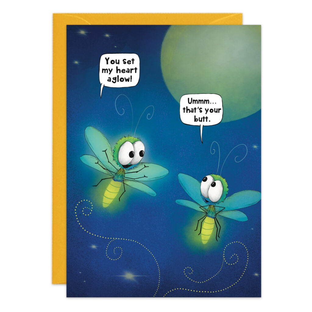 Two cartoon fireflies talk in a starry night sky. One says, "You set my heart aglow!" The other replies, "Ummm... that's your butt." A green moon and yellow card background complete this fun 9417 anniversary card.