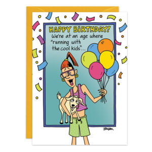 A cartoon figure in a tank top, shorts, and glasses holds colorful balloons and a small dog as confetti falls. The card 9423 reads: HAPPY BIRTHDAY! Were at an age where running with the cool kids...