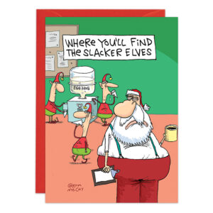 On Christmas card 9453, Santa holds coffee by a water cooler labeled Eggnog while three slacker elves stand nearby under a sign reading Where youll find the slacker elves. Santa looks annoyed.