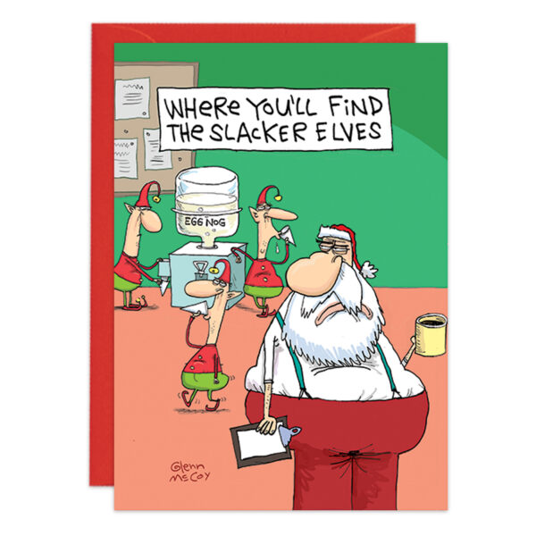 On Christmas card 9453, Santa holds coffee by a water cooler labeled Eggnog while three slacker elves stand nearby under a sign reading Where youll find the slacker elves. Santa looks annoyed.