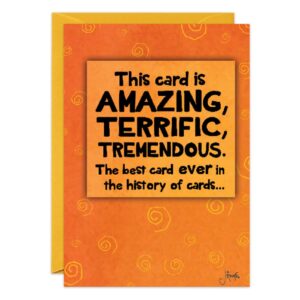 The 8967.jpg Birthday Card features an orange design with yellow swirls and the message: “This card is AMAZING, TERRIFIC, TREMENDOUS. The best card ever in the history of cards…” Includes a matching yellow envelope.