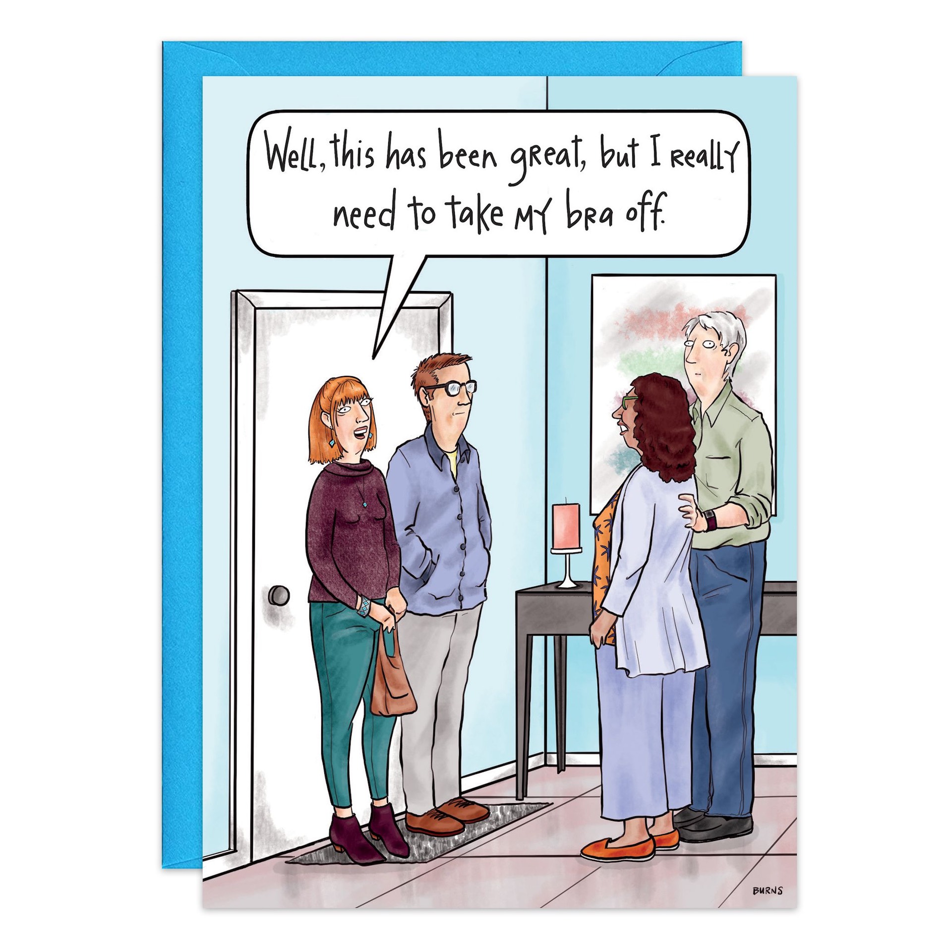 A cartoon of two couples saying goodbye inside a house. One woman says, “Well, this has been great, but I really need to take my bra off”—just like the scene on the 9268.jpg Bra Off Birthday Card.