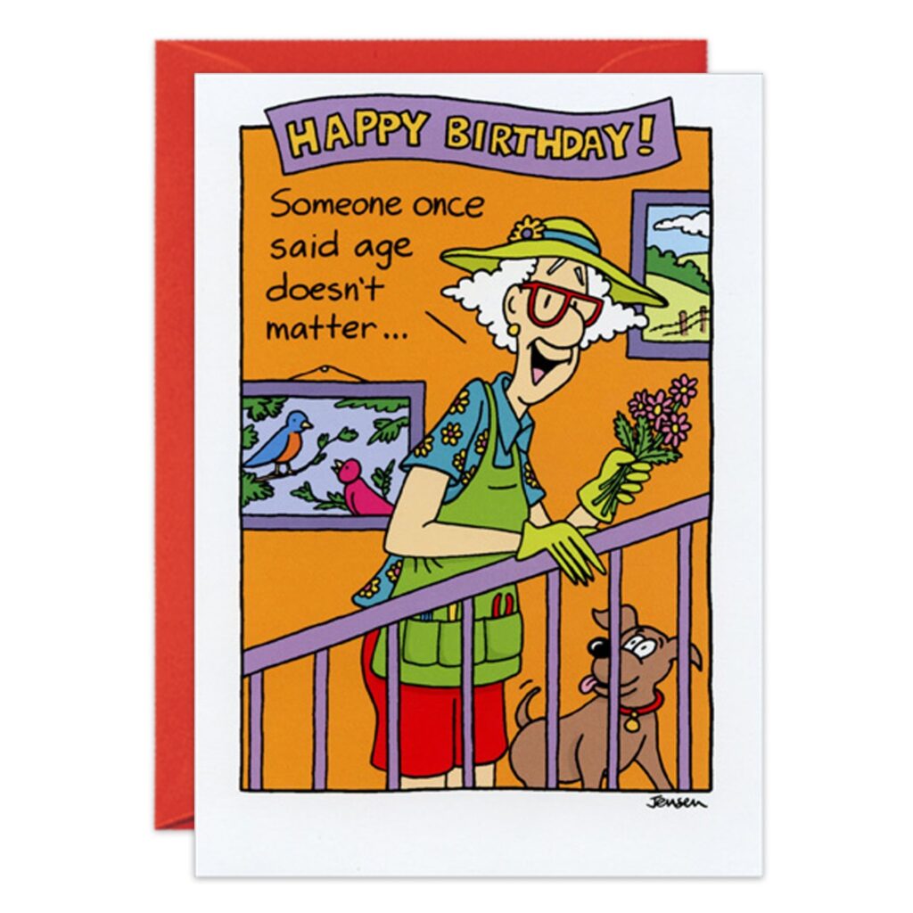 The 7166.jpg birthday card features a cheerful elderly woman with glasses, garden gloves, and flowers, smiling next to a dog. The front reads: HAPPY BIRTHDAY! Someone once said age doesn’t matter...