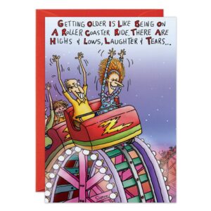 7325.jpg: A cheerful cartoon birthday card features three people with raised hands on a roller coaster. The front reads, “Getting older is like being on a roller coaster ride. There are highs & lows, laughter & tears…”.