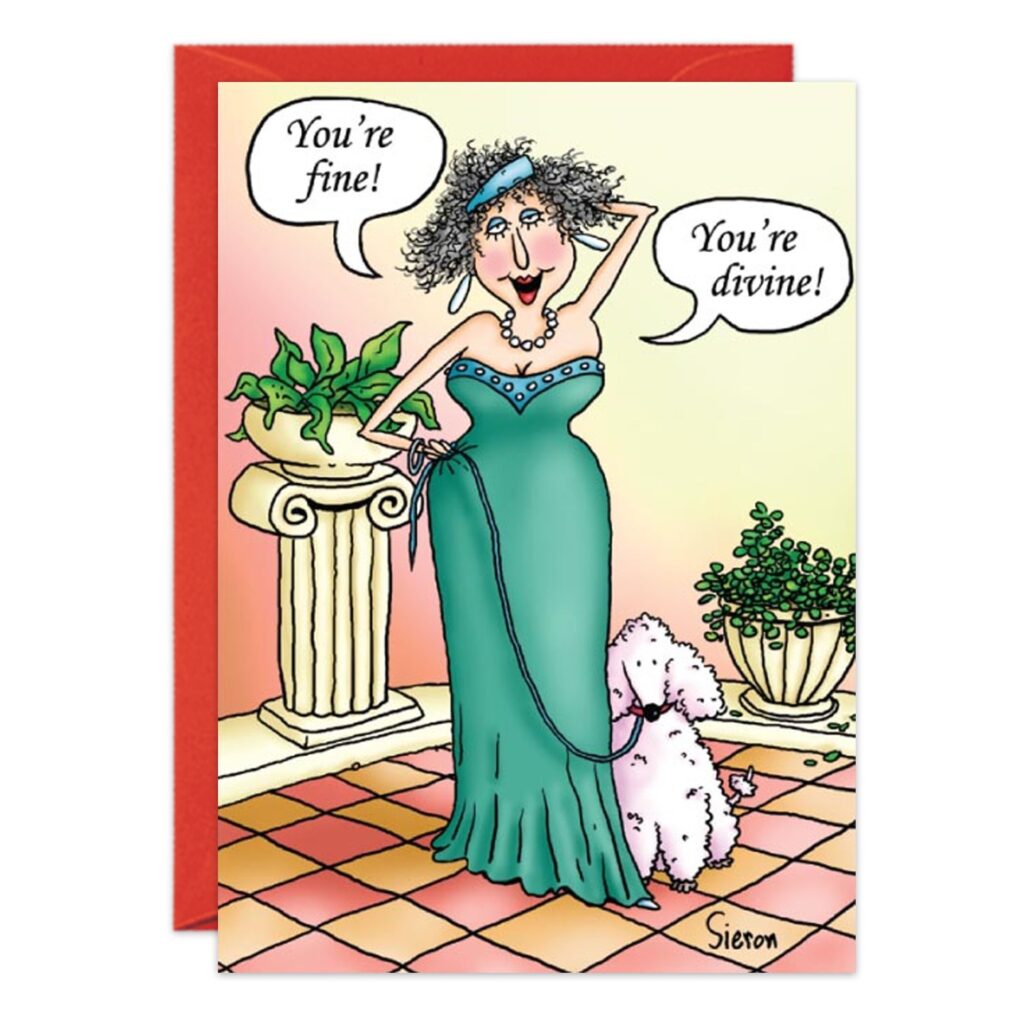 In 7386.jpg, a cartoon woman in a green dress poses confidently indoors with her white poodle. She says, "You're fine!" and the poodle replies, "You're divine!" Two potted plants sit in the background—a fun birthday card scene.