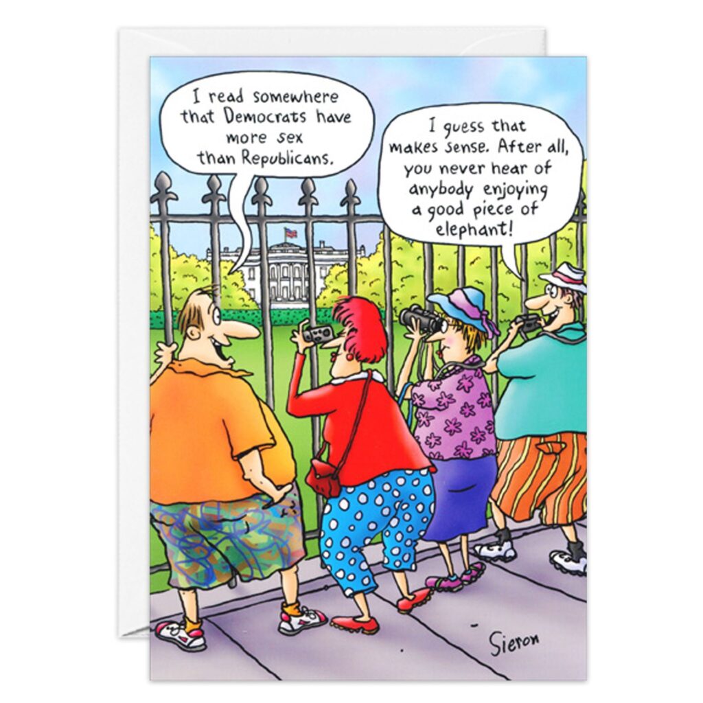In 8174.jpg, four tourists stand outside the White House, two with binoculars. One says, "I read Democrats have more sex than Republicans." Another replies, "You never hear of anyone enjoying elephant—send that on a birthday card!.
