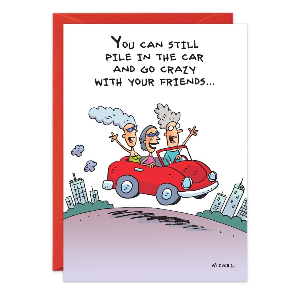 Cartoon of three seniors driving a red convertible past tall buildings. Text: You can still pile in the car and go crazy with your friends. 8285.jpg is a fun Senior Birthday Card and comes with a red envelope.