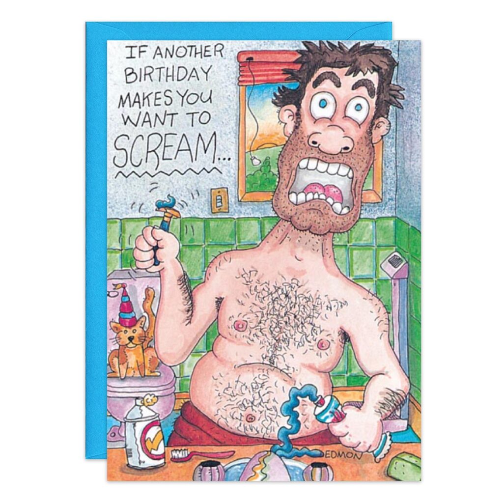 Cartoon of a shocked man in a messy bathroom holding a broken razor and candle, with a cat on the toilet. "If another birthday makes you want to scream..." Funny Scream Birthday Card. Product: 8627.jpg.