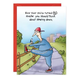 Cartoon of an older man stretching in athletic clothes by a path, with text: Now that you’ve turned 80, maybe you should think about slowing down. 8861.jpg is the perfect 80th birthday card for someone still full of energy!.