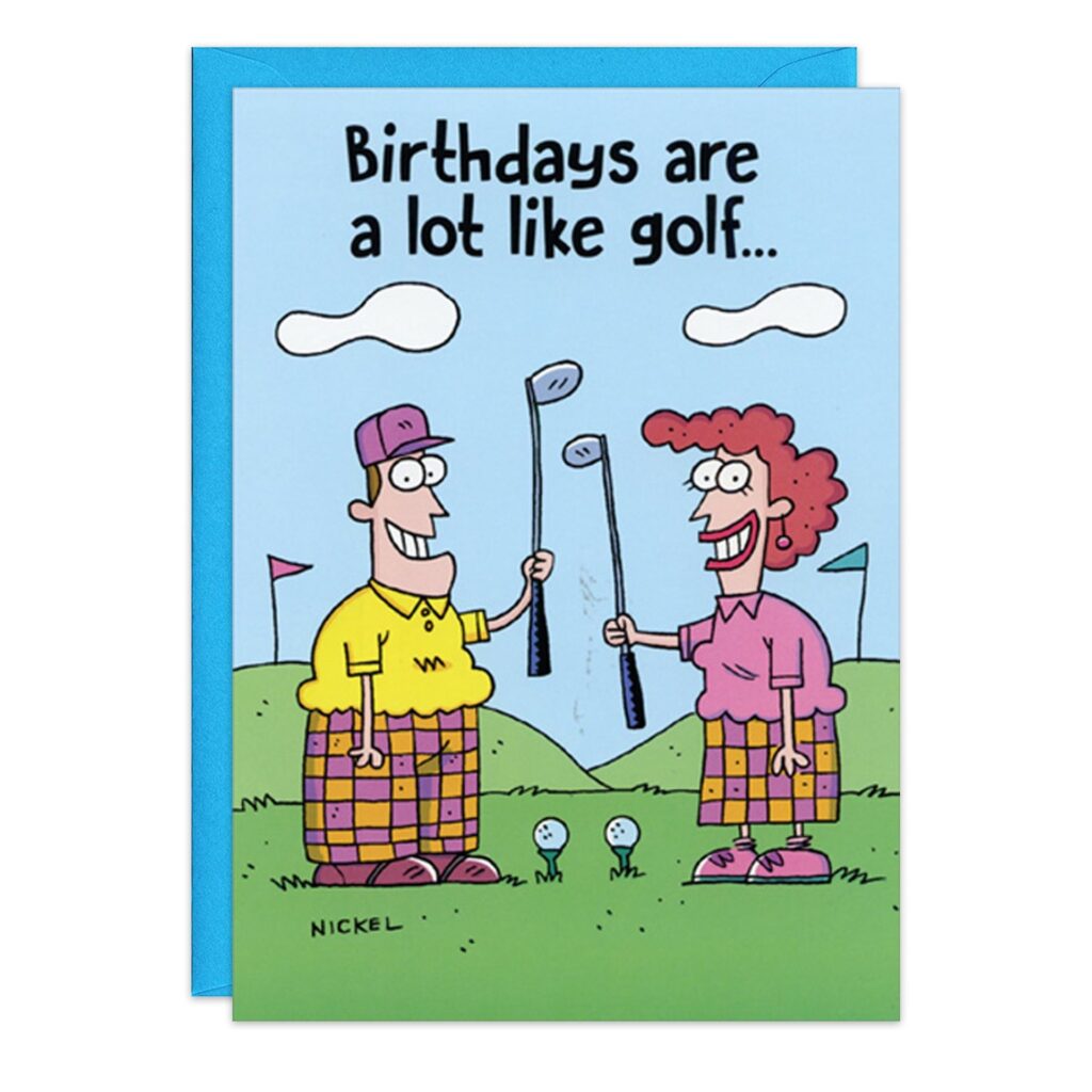 Cartoon of a smiling man and woman in plaid pants holding golf clubs on a green course with blue sky and clouds. Text: “Birthdays are a lot like golf...” Perfect Golf Birthday Card (Product Name: 8968.jpg).