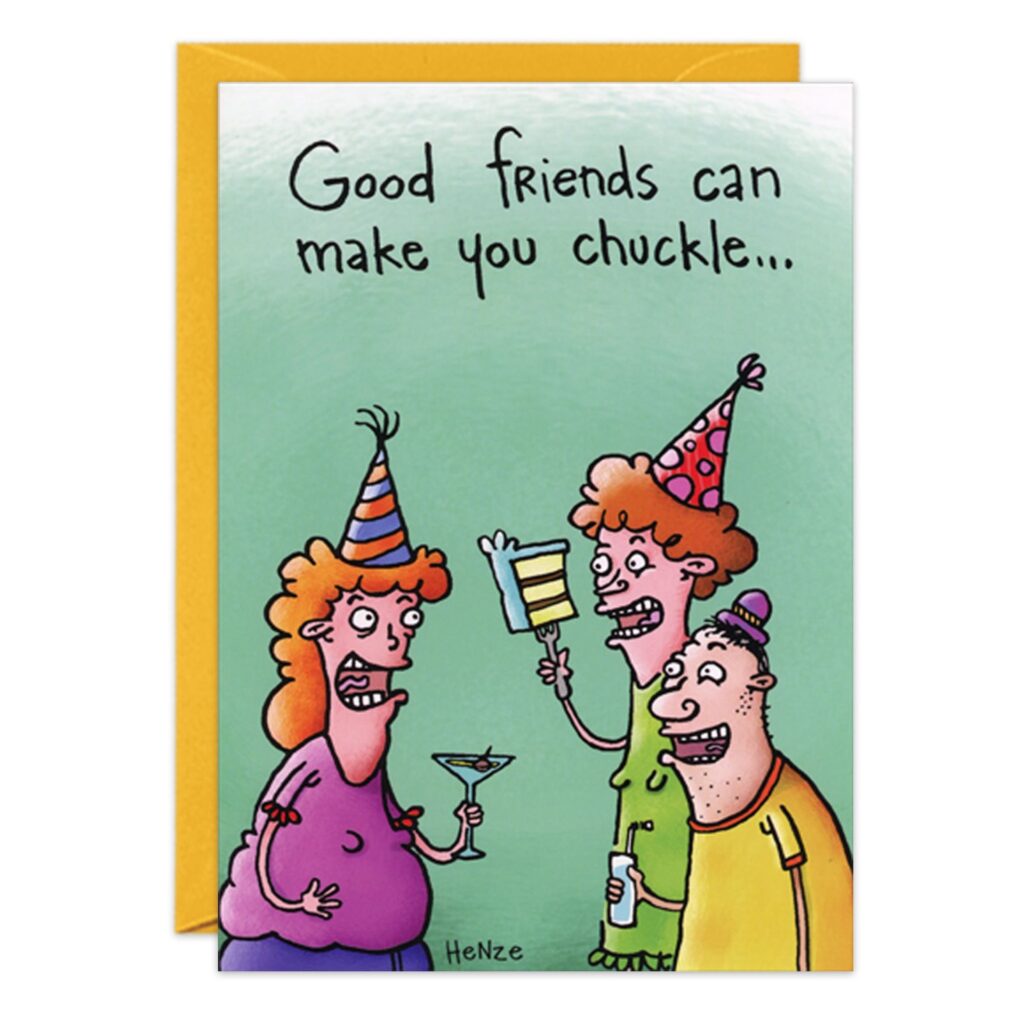 Cartoon of three people in party hats laughing and holding drinks, with text “Good friends can make you chuckle…” on a green background—a fun way to share smiles with the 9102.jpg Chuckle Birthday Card.