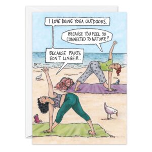 Three women do yoga on mats at the beach. One says she loves outdoor yoga. Another asks if it’s for the connection to nature. She replies, “Because farts don’t linger.” Perfect funny birthday card! Product: 9117.jpg.