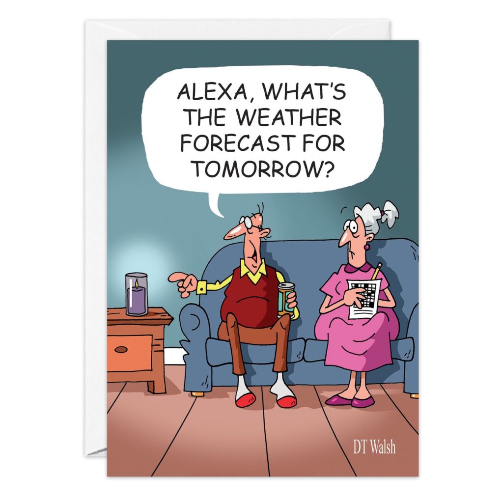 Cartoon from 9307.jpg shows an elderly man on a couch with a remote, asking his wife about tomorrow’s weather. She holds a crossword puzzle; nearby are a smart speaker and an Alexa Forecast Birthday Card on the table.