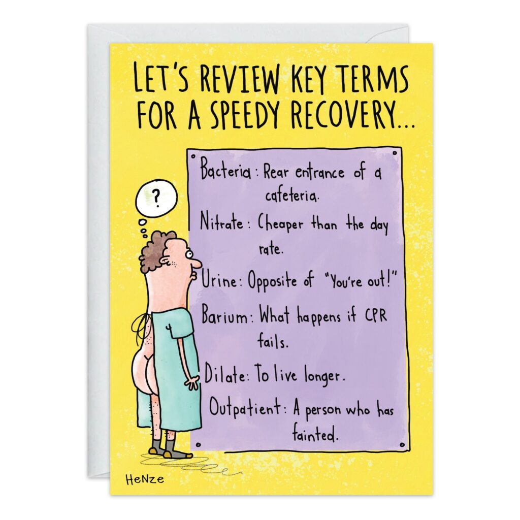 9334.jpg is a humorous Get Well Card featuring a patient in a hospital gown reading funny medical term definitions—a lighthearted Recovery Card to bring some cheer.