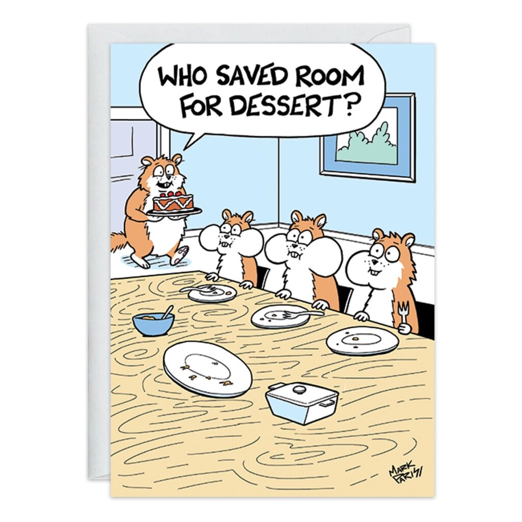 Four chipmunks with full cheeks sit at a messy table of empty plates. A fifth enters holding a pie, asking, “Who saved room for dessert?”—a funny cartoon on 9350.jpg, perfect for a Birthday Card.