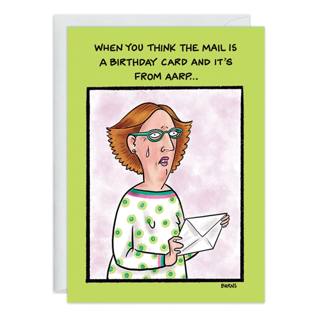 A cartoon (9359.jpg) shows a surprised woman in glasses and a polka-dot shirt sweating as she holds an envelope. The card says: When you think the mail is a 50th Birthday Card but it’s actually from AARP...