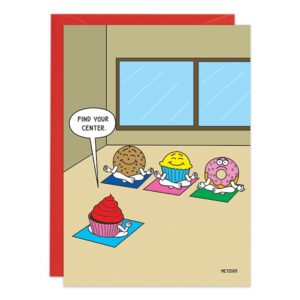Four desserts—a cupcake, cookie, muffin, and donut—sit on yoga mats as the cupcake instructor says “Find Your Center.” 9363.jpg is a funny image perfect for a birthday card that brings together desserts and zen.
