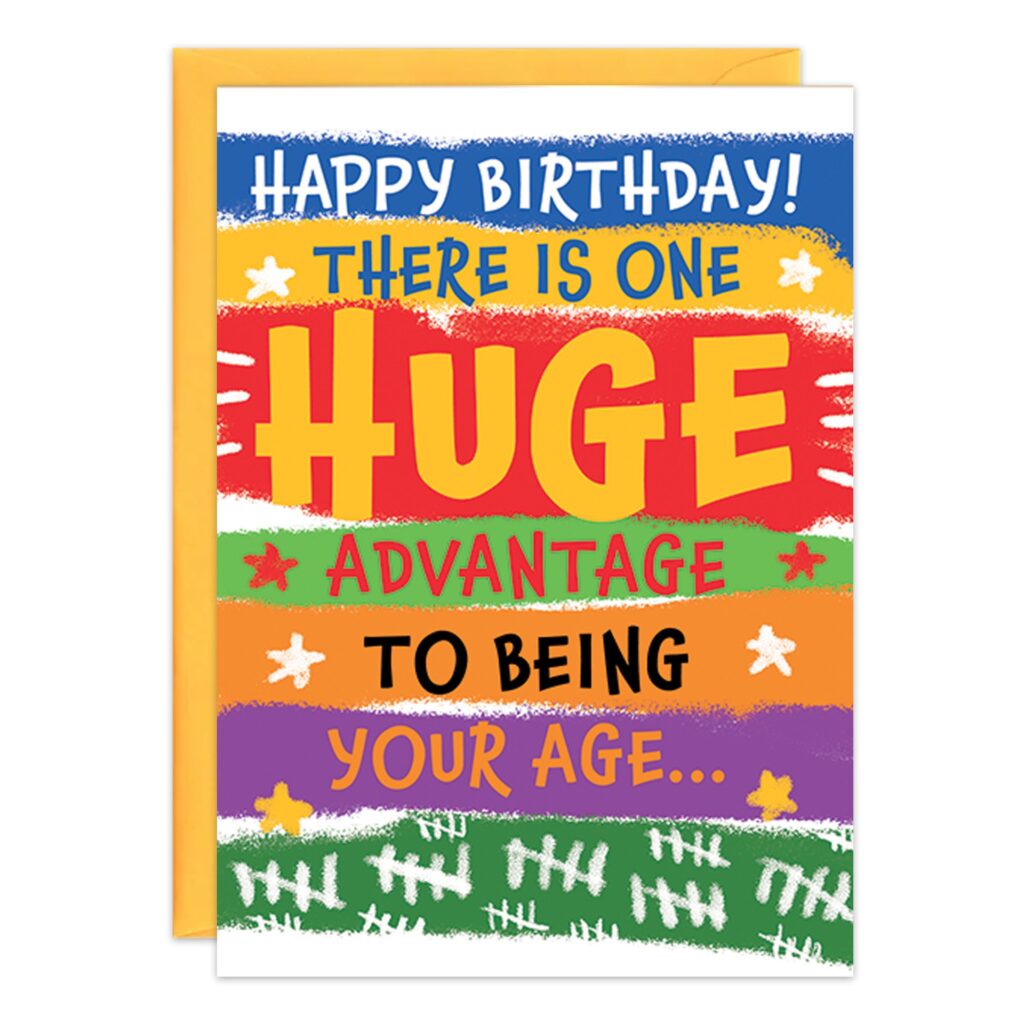 9370.jpg: A vibrant birthday card with bold, playful "Happy Birthday!" text and the message "There's a Huge Advantage to being your age..." on a striped orange, yellow, blue, red, green, and purple background with tally marks and stars.