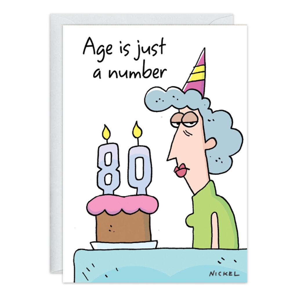A cartoon woman in a party hat looks unimpressed at an 80th birthday cake with number candles. The card, 9372.jpg, reads "Age is just a number"—a fun and humorous choice for celebrating an 80th birthday.