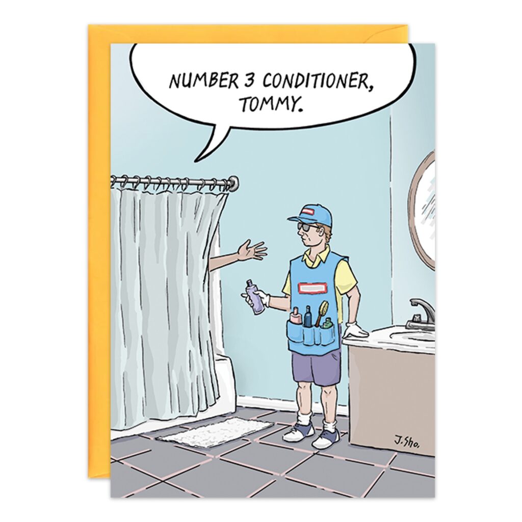 The birthday card cartoon (9385.jpg) shows a hand reaching from behind a shower curtain asking, "Number 3 conditioner, Tommy," as a boy dressed as a delivery person stands holding conditioner bottles strapped to his chest.