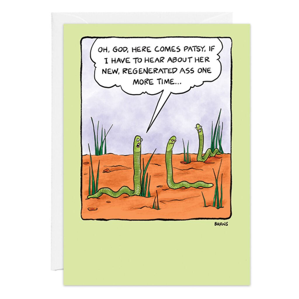 Cartoon of three snakes in the grass. One snake says, "Oh, God, here comes Patsy. If I have to hear about her new, regenerated ass one more time..." Fun and quirky design from 9422.jpg—ideal for a unique birthday card for friends or Patsy!.