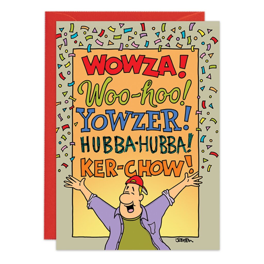 The 9424.jpg Birthday Card features a joyful person with arms raised, colorful confetti, and bold words like WOWZA!, Woo-hoo!, YOWZER!, HUBBA-HUBBA!, and KER-CHOW! in playful fonts.