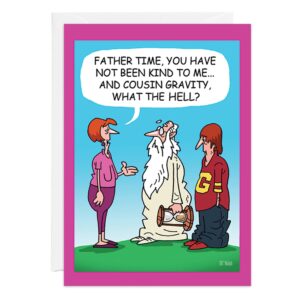 A birthday card cartoon (9431.jpg) shows a woman saying to Father Time, “You haven't been kind to me... and cousin Gravity, what the hell?” as she gestures toward a slouching man labeled G.