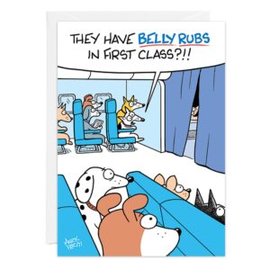 Cartoon for 9432.jpg birthday card: Dogs sit in airplane seats, one exclaims, “They have belly rubs in first class?!” as a lucky dog gets a belly rub from a human hand behind the curtain.