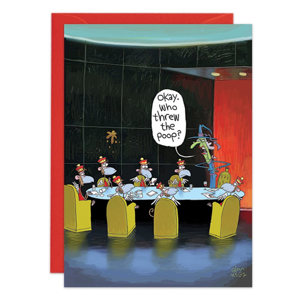 Funny cartoon card (9441.jpg) shows penguins in a meeting room, one asks, “Okay, who threw the poop?” as poop is seen on the wall. Perfect funny birthday card or poop birthday card for someone with a great sense of humor!.