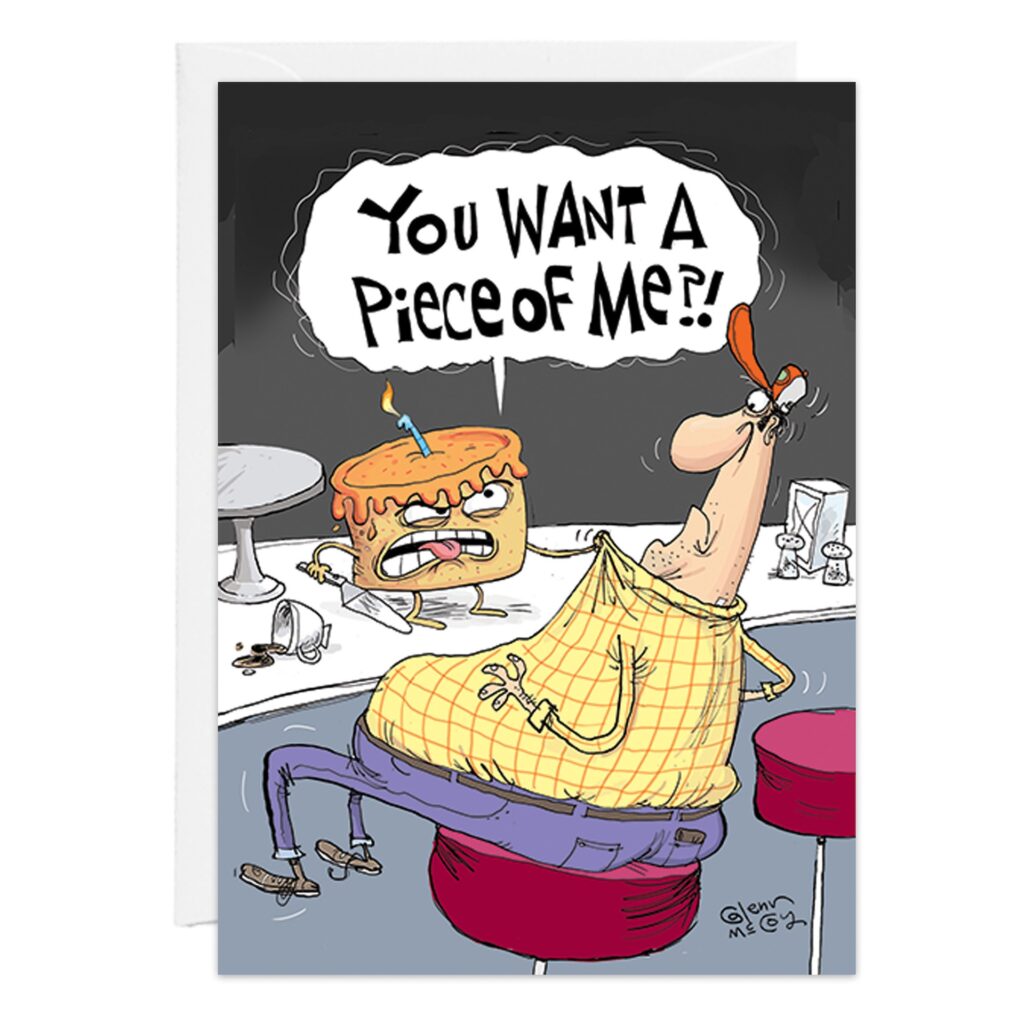 The 9443.jpg birthday card shows a startled man at a counter confronted by an angry cake slice with a candle shouting, "You Want A Piece Of Me?!"—a funny and unique way to make someone laugh on their birthday.
