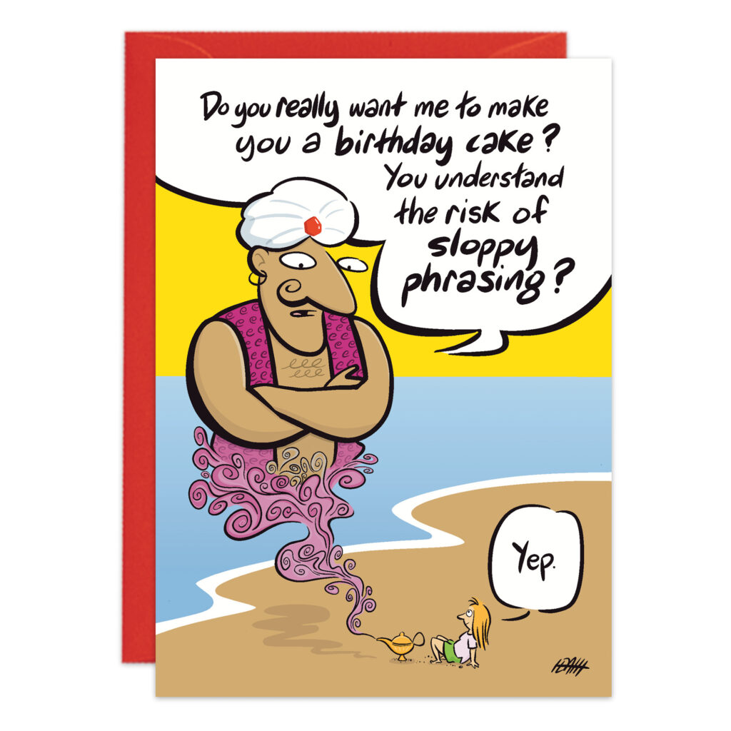 A cartoon genie rises from a lamp on a beach, arms crossed, and says, “You want me to make a birthday cake for your 9459? Sure about that phrasing?” Someone on the sand replies, “Yep.”.