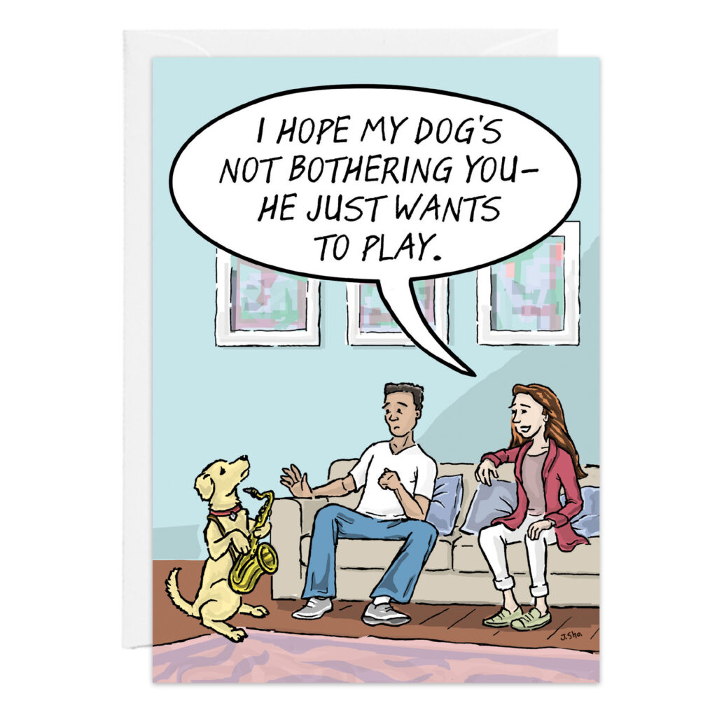 The 9460 Birthday Card features a cartoon dog with a saxophone by two people on a couch, with one saying, "I hope my dog's not bothering you—he just wants to play." A perfect card for sharing lighthearted fun!.