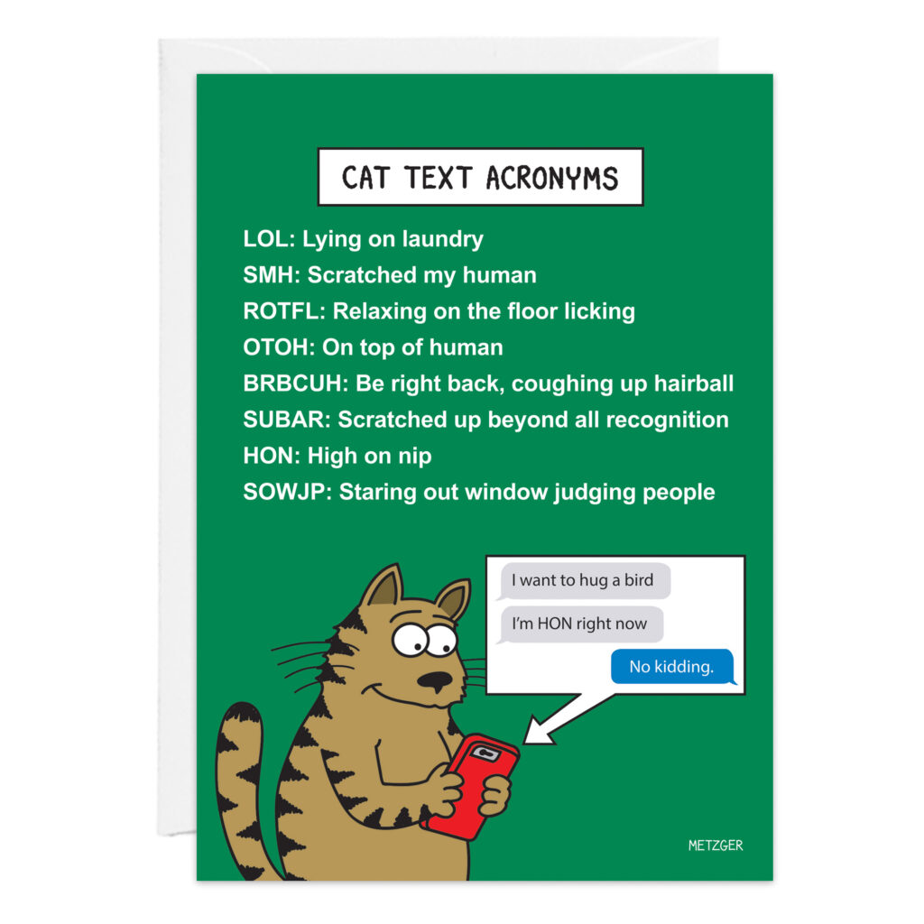 A cartoon striped brown cat stands upright, holding a red phone and checking messages on product 9465. A humorous Cat Text Acronyms list explains cat-themed meanings for LOL and SMH, bringing feline fun to texting!.