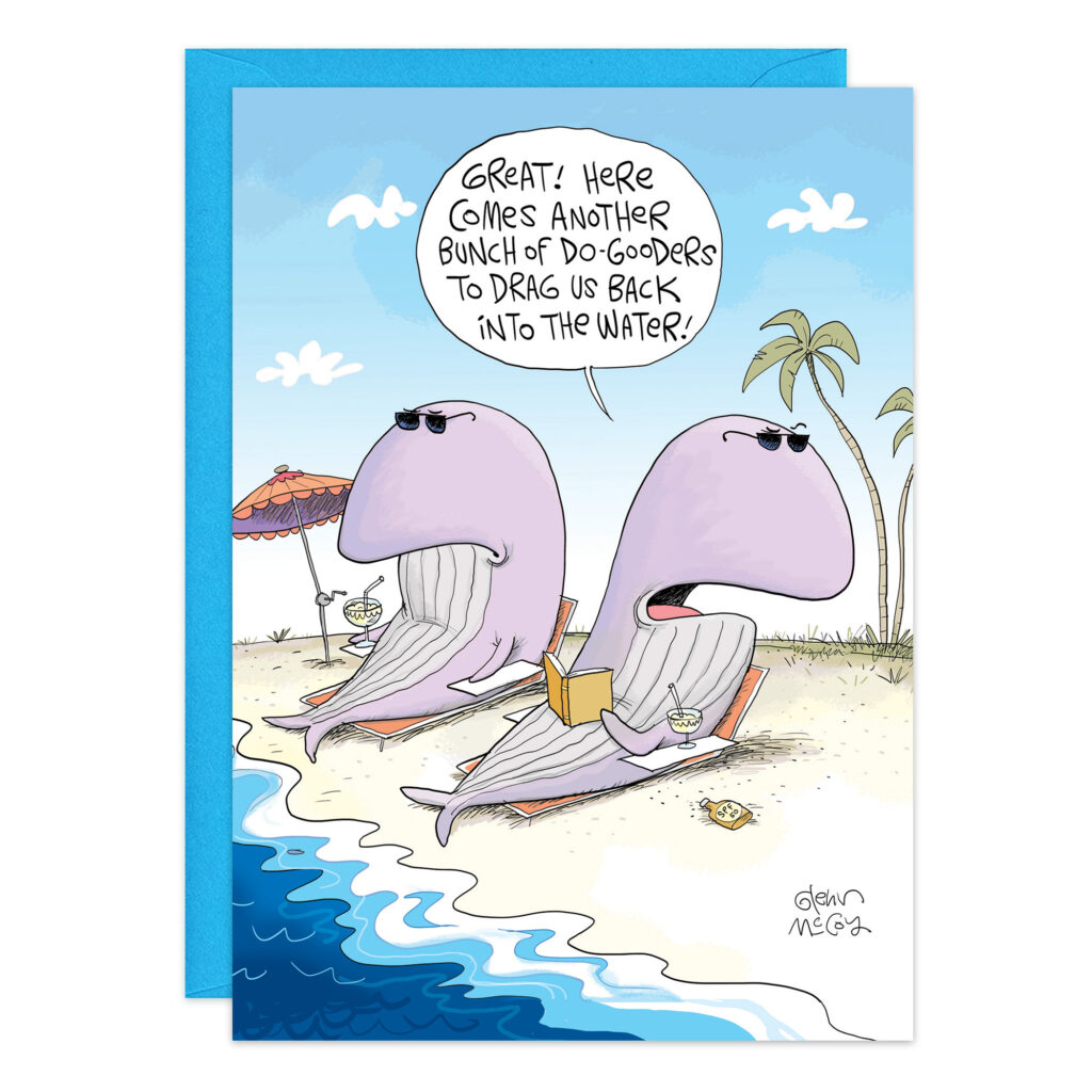 9468: Cartoon Birthday Card featuring two sunbathing whales under an umbrella. One whale jokes, “Great! Here comes another bunch of do-gooders to drag us back into the water!” Nearby are a crab and palm trees.