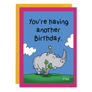 Product 9471: A cartoon rhino in a party hat stands on grass before a small tree, under a blue sky with white clouds. The pink-bordered card says “You’re having another Birthday.”.