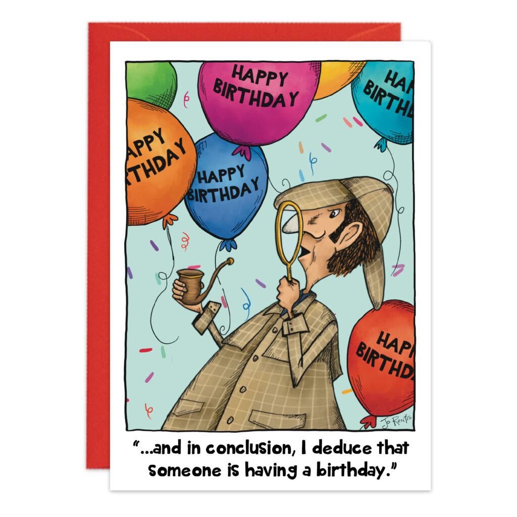 A cartoon detective inspects vibrant Happy Birthday balloons with a magnifying glass and pipe as confetti falls. Caption: Case closed—someone’s having a birthday! Celebrate with card 9478, the perfect Sherlock touch.