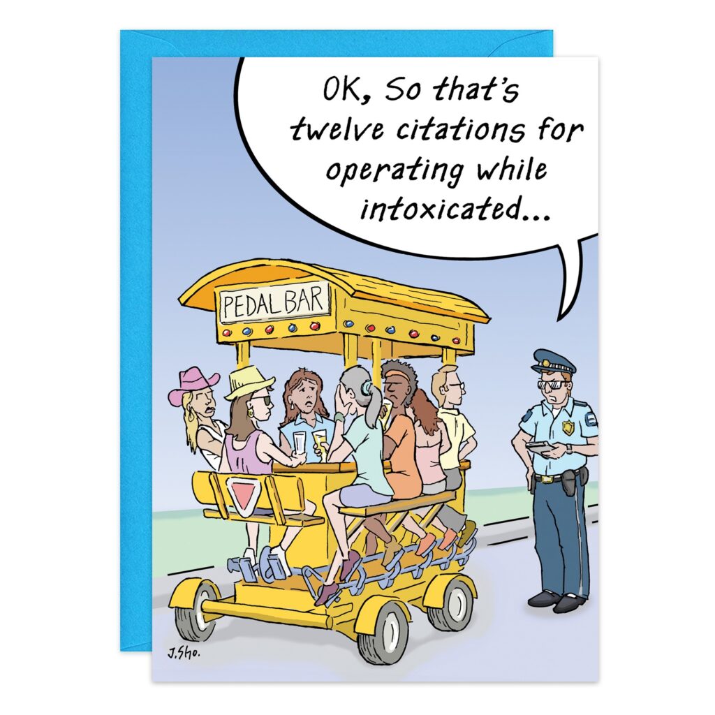 Cartoon of people drinking and pedaling a large, yellow pedal bar named 9484. A police officer stands beside them, saying, "OK, so that's twelve citations for operating while intoxicated...