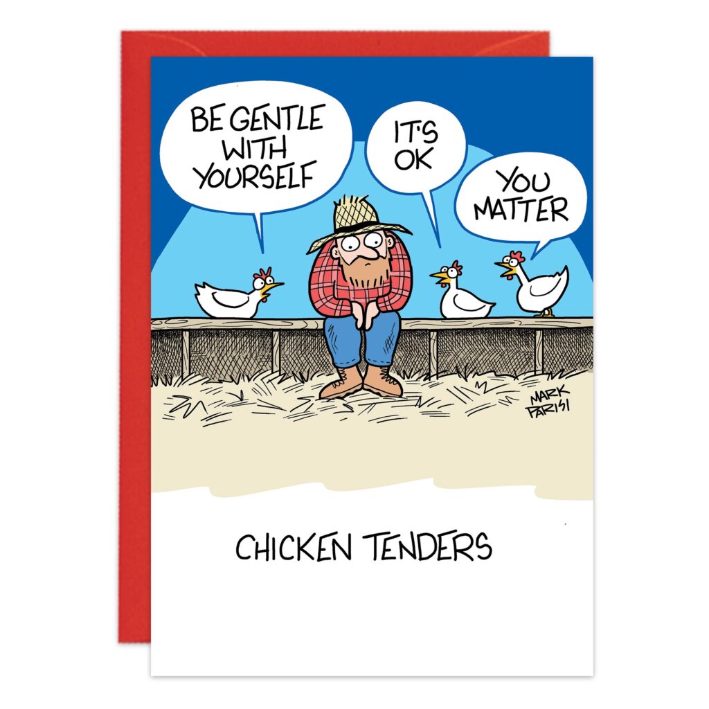 Cartoon 9511 features a person on a fence, surrounded by three chickens offering supportive advice: "Be gentle with yourself", "It’s ok", and "You matter." Caption below reads “Chicken Tenders.”.